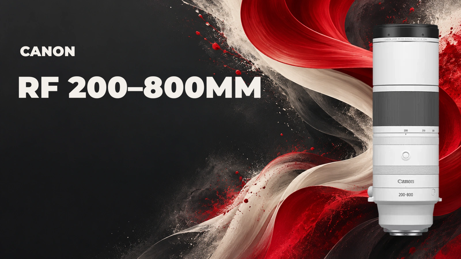 Canon RF 200-800mm f/6.3-9 IS USM