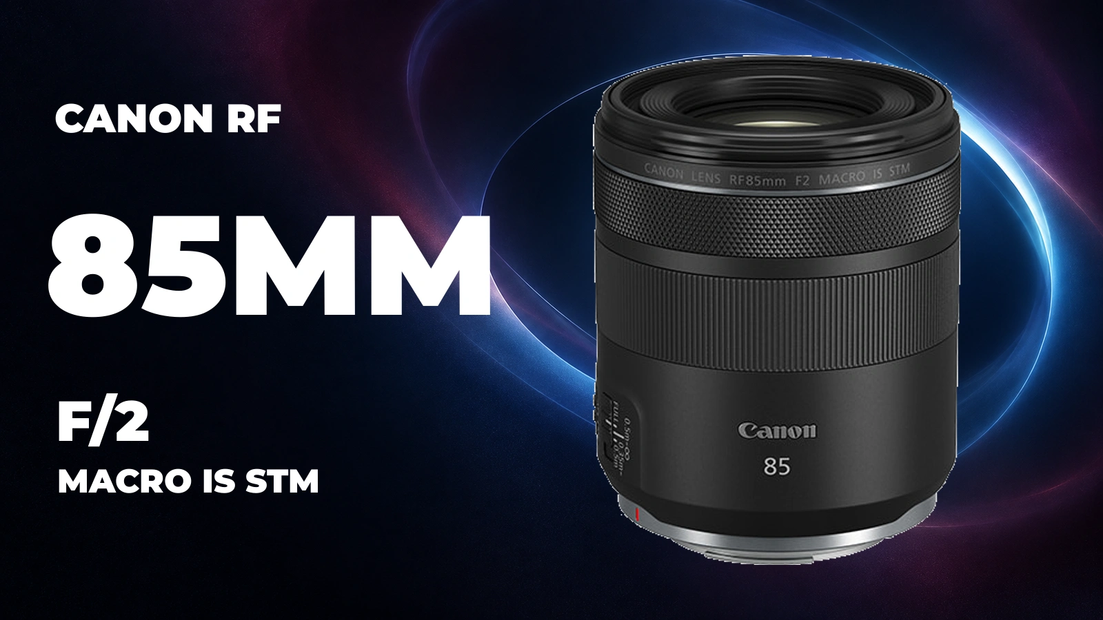 Canon RF 85mm f/2 Macro IS STM