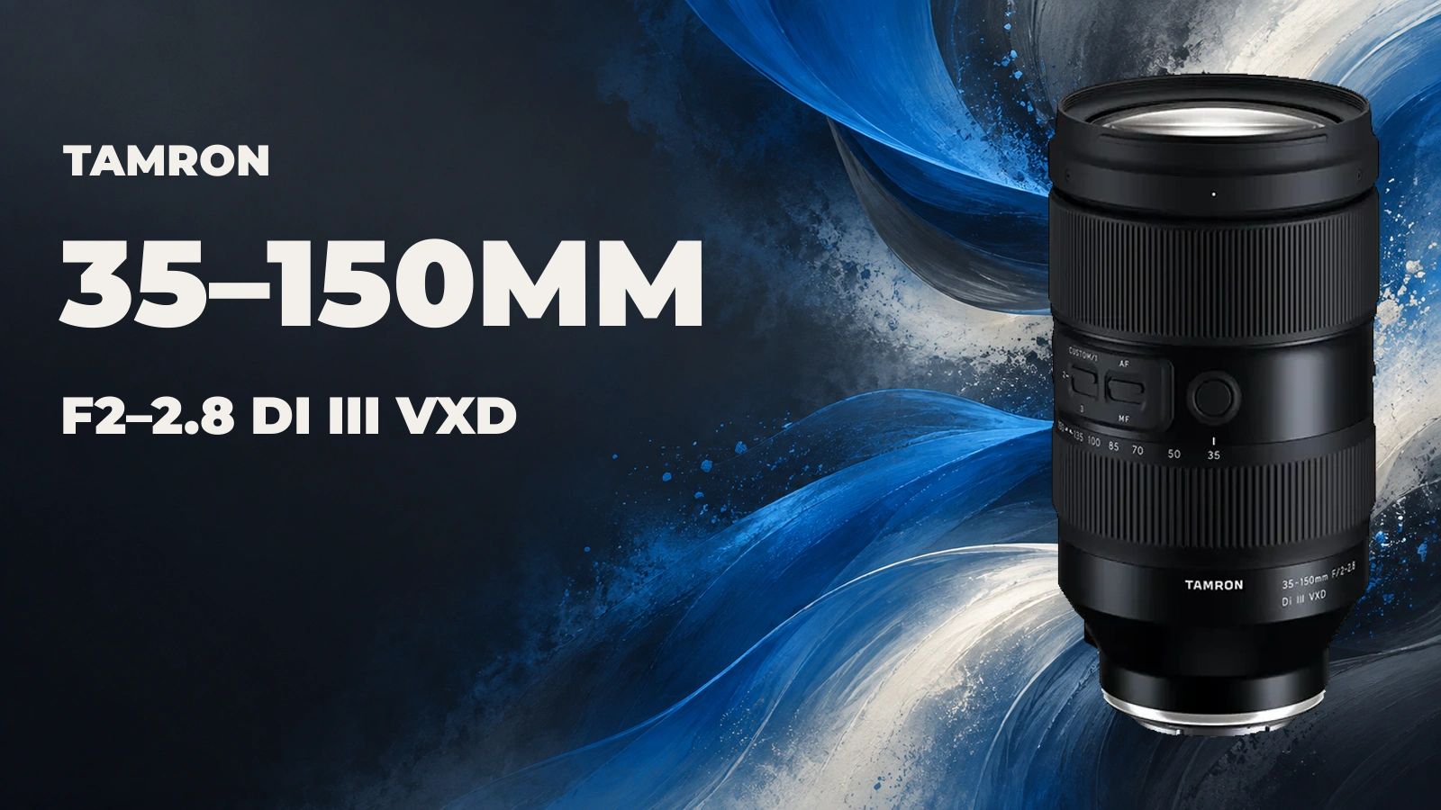 Tamron 35–150mm F2–2.8 Di III VXD
